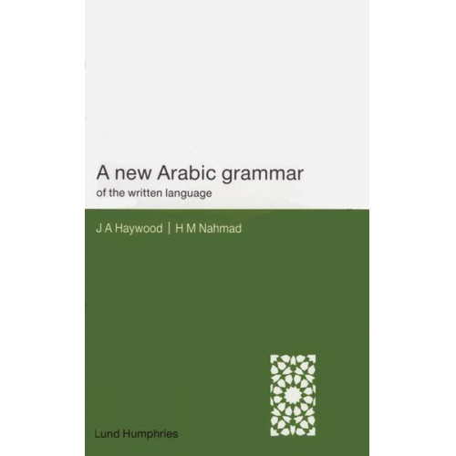 H. M. Nahmad John A. Haywood - A New Arabic Grammar of the Written Language