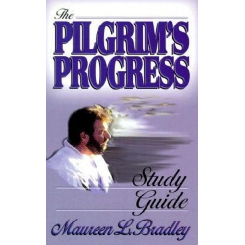 Maureen L. Bradley - Pilgrim's Progress Study Guide