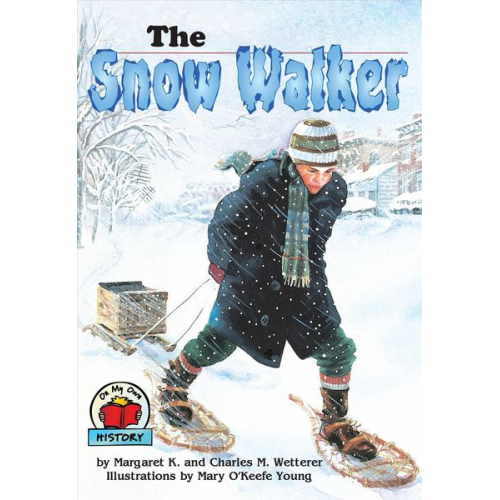 Charles M. Wetterer Margaret K. Wetterer - The Snow Walker