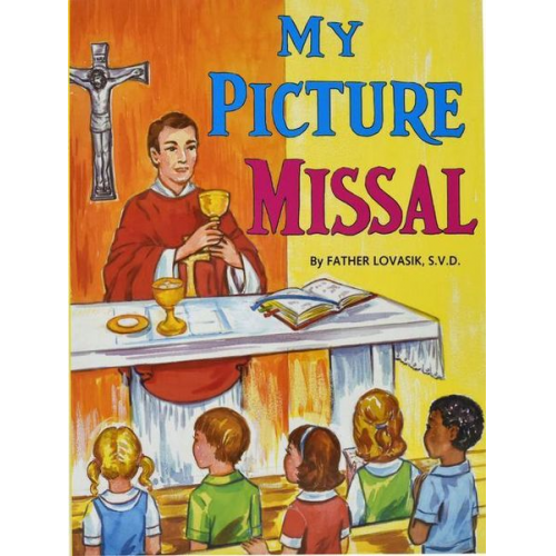 Lawrence G. Lovasik - My Picture Missal