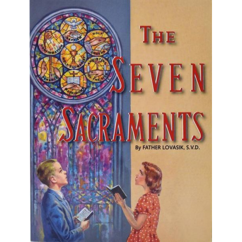 Lawrence G. Lovasik - The Seven Sacraments