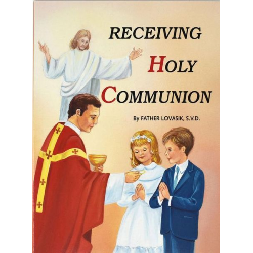 Lawrence G. Lovasik - Receiving Holy Communion