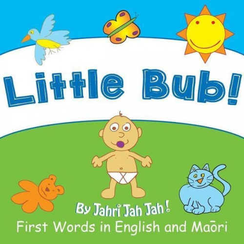 Jahri Jah Jah - Little Bub: First Words in English and Maori