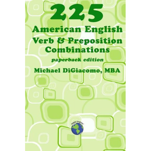 Michael Digiacomo - 225 American English Verb & Preposition Combinations