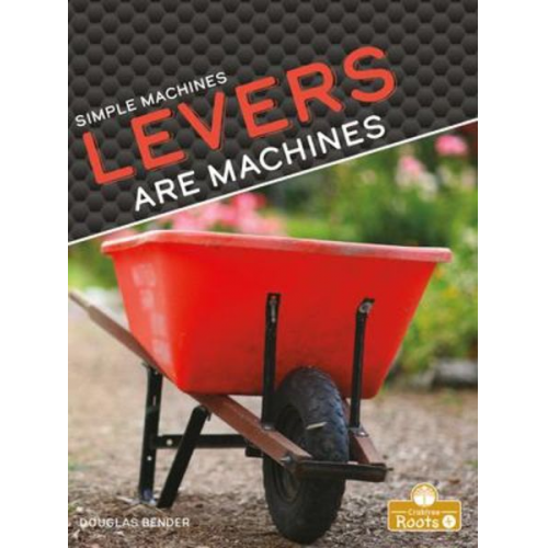 Douglas Bender - Levers Are Machines