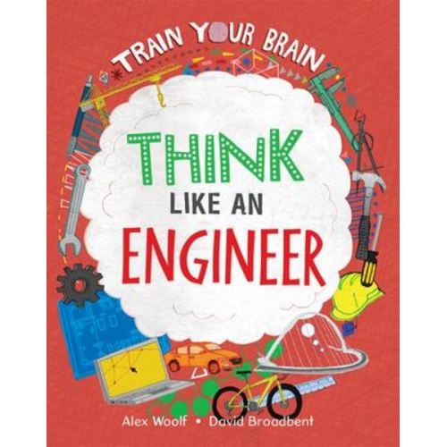 Alex Woolf - Think Like an Engineer