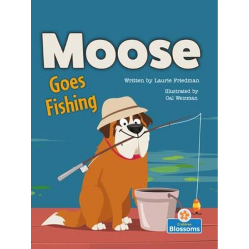 Laurie Friedman - Moose Goes Fishing