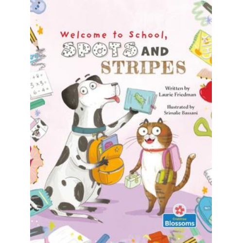 Laurie Friedman - Welcome to School, Spots and Stripes