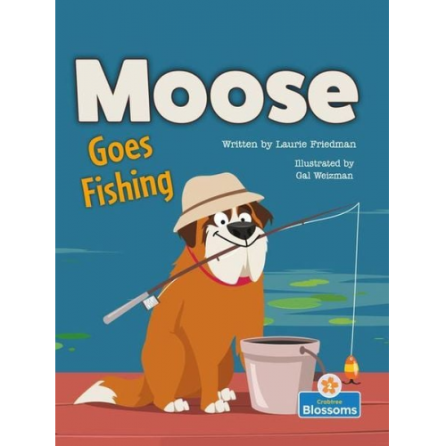 Laurie Friedman - Moose Goes Fishing