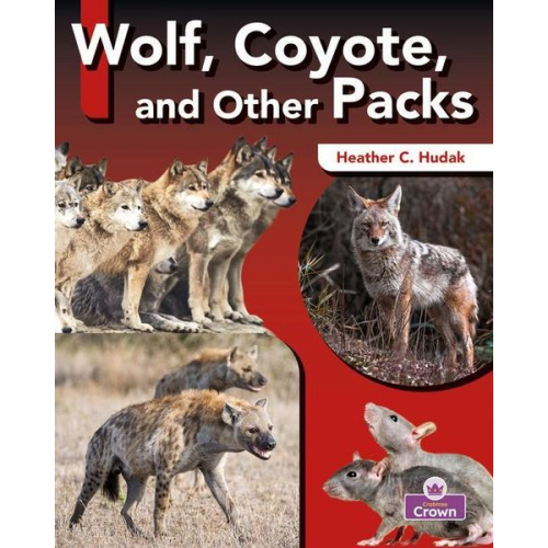 Heather C Hudak - Wolf, Coyote, and Other Packs