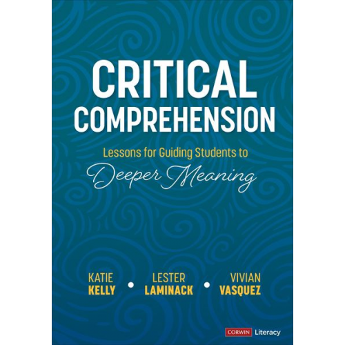 Katie Kelly Lester Laminack Vivian Maria Vasquez - Critical Comprehension [Grades K-6]