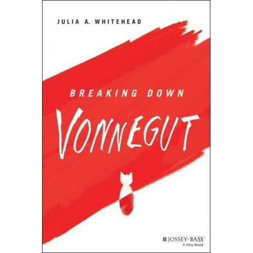 Julia A. Whitehead - Breaking Down Vonnegut