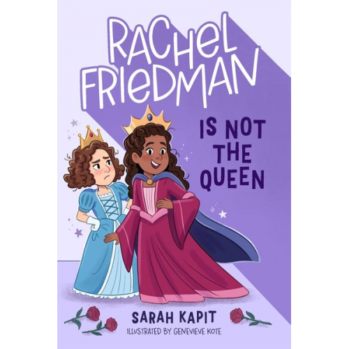 Sarah Kapit - Rachel Friedman Is Not the Queen