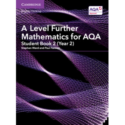 Stephen Ward Paul Fannon - A Level Further Mathematics for Aqa Student Book 2 (Year 2)