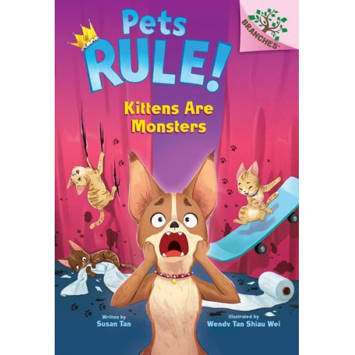 Susan Tan - Kittens Are Monsters: A Branches Book (Pets Rule! #3)