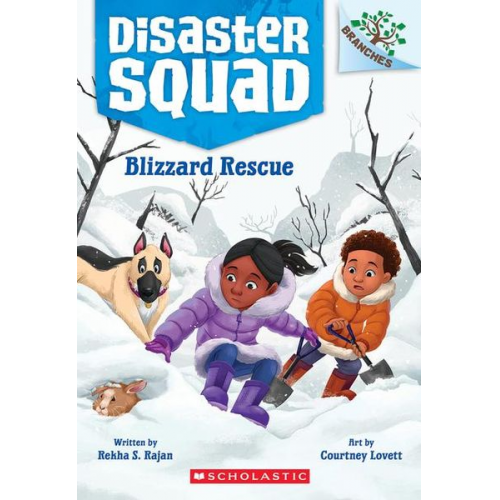 Rekha S. Rajan - Blizzard Rescue: A Branches Book (Disaster Squad #3)