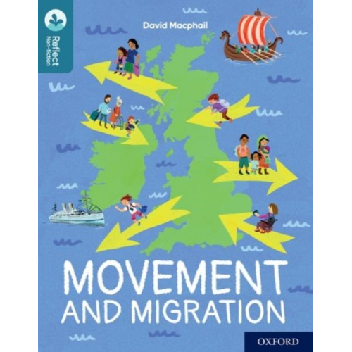 David MacPhail - Oxford Reading Tree TreeTops Reflect: Oxford Reading Level 19: Movement and Migration