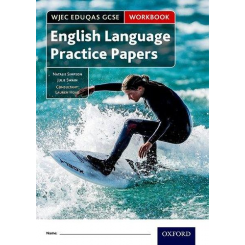 Julie Swain Natalie Simpson - WJEC Eduqas GCSE English Language Practice Papers Workbook