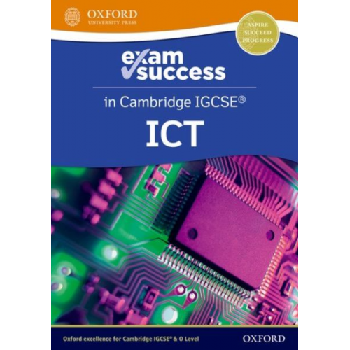 Michael Gatens - Cambridge IGCSE ICT: Exam Success Guide (Third Edition)