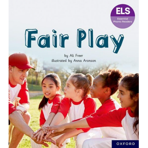 Ali Freer - Essential Letters and Sounds: Essential Phonic Readers: Oxford Reading Level 6: Fair Play