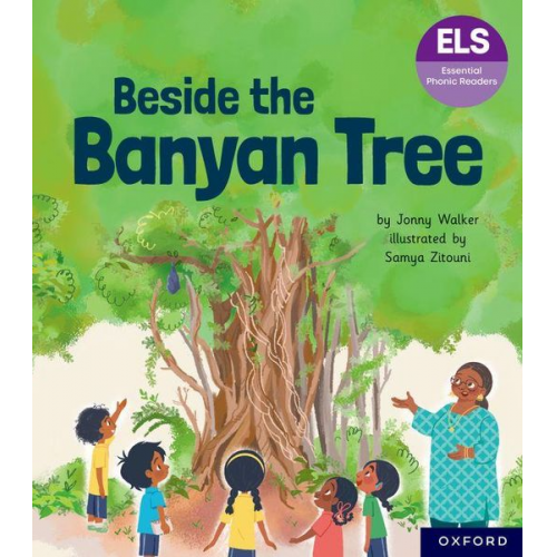 Jonny Walker - Essential Letters and Sounds: Essential Phonic Readers: Oxford Reading Level 6: Beside the Banyan Tree