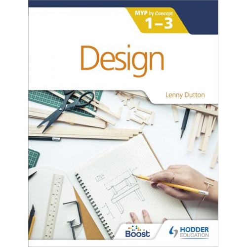 Lenny Dutton - Design for the IB MYP 1-3