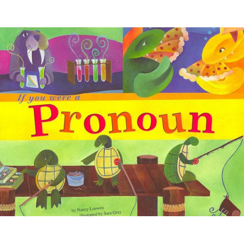 Nancy Loewen - If You Were a Pronoun