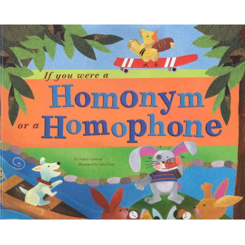 Nancy Loewen - If You Were a Homonym or a Homophone