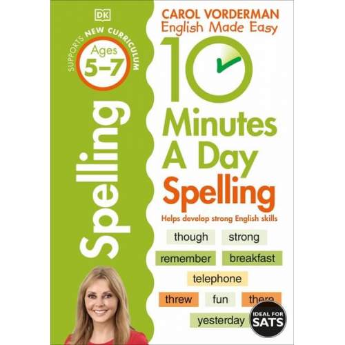 Carol Vorderman - 10 Minutes A Day Spelling, Ages 5-7 (Key Stage 1)