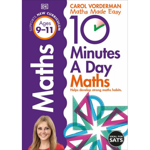 Carol Vorderman - 10 Minutes A Day Maths, Ages 9-11 (Key Stage 2)