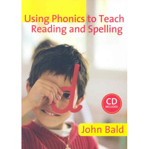 John Bald - Using Phonics to Teach Reading and Spelling