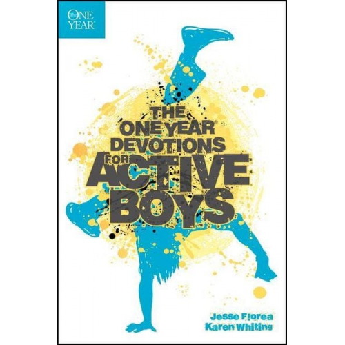 Jesse Florea Karen Whiting - The One Year Devotions for Active Boys