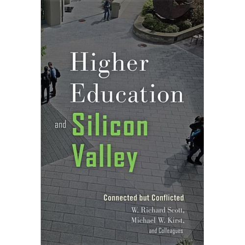 W. Richard Scott Michael W. Kirst - Higher Education and Silicon Valley