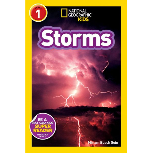 Miriam Busch Goin - Storms (National Geographic Kids Explore! Readers, Level 1)