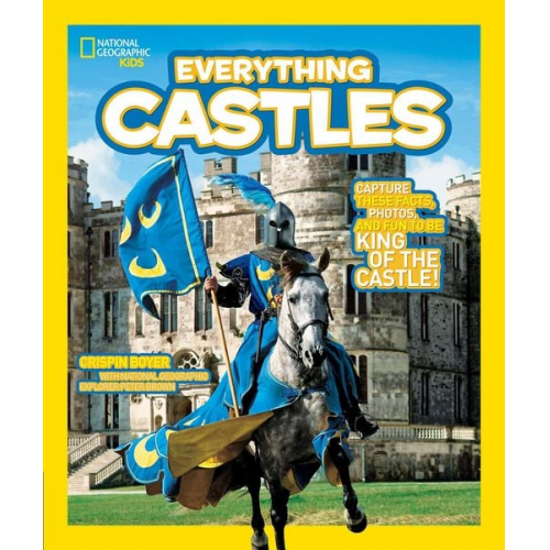 Crispin Boyer - National Geographic Kids Everything Castles