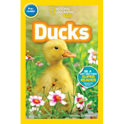 Jennifer Szymanski - National Geographic Readers: Ducks (Prereader)