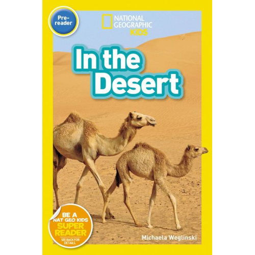 Michaela Weglinski - National Geographic Readers: In the Desert (Prereader)