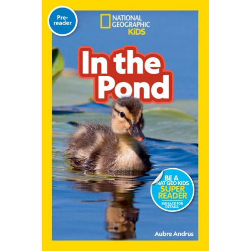 Aubre Andrus - In the Pond (National Geographic Kids Readers, Pre-Reader)