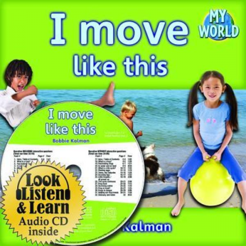 Bobbie Kalman - I Move Like This - CD + Hc Book - Package