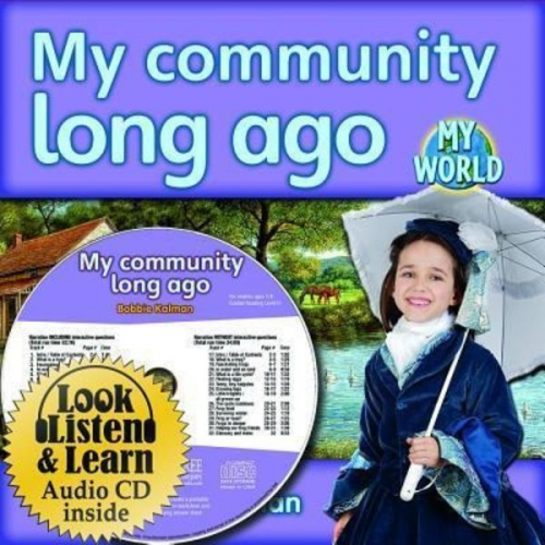 Bobbie Kalman - My Community Long Ago - CD + Hc Book - Package