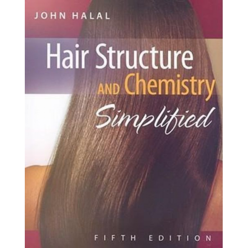 John Halal - Hair Structure and Chemistry Simplified