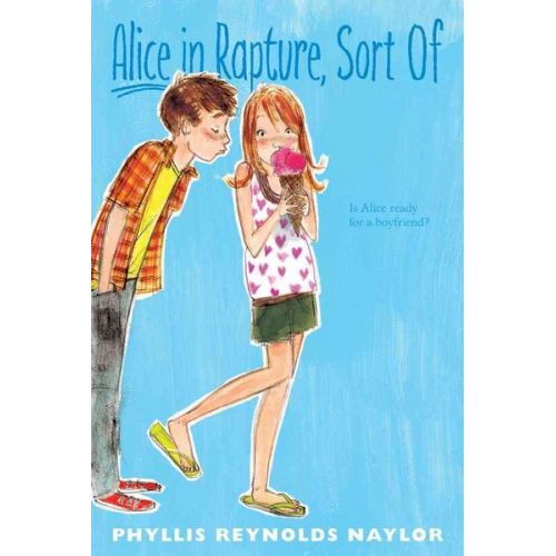 Phyllis Reynolds Naylor - Alice in Rapture, Sort of