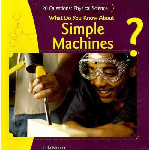 Tilda Monroe - What Do You Know About Simple Machines?