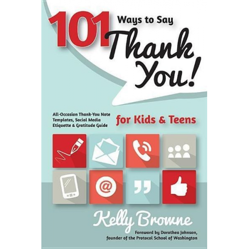 Kelly Browne - 101 Ways to Say Thank You, Kids & Teens