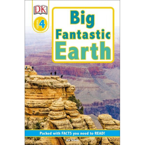 Jen Green - DK Readers L4: Big Fantastic Earth: Wonder at Spectacular Landscapes!