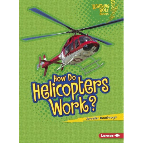 Jennifer Boothroyd - How Do Helicopters Work?