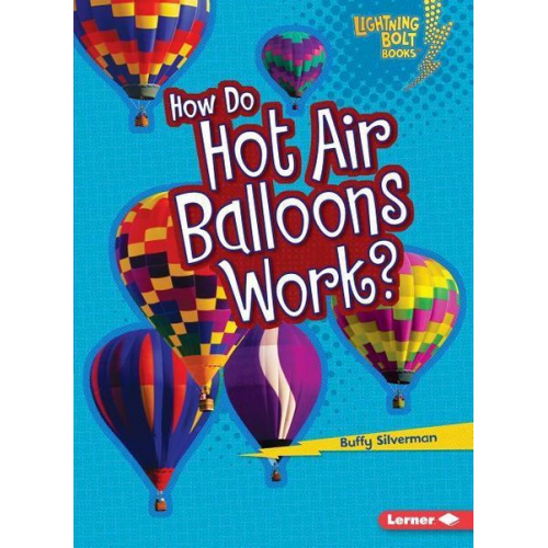 Buffy Silverman - How Do Hot Air Balloons Work?