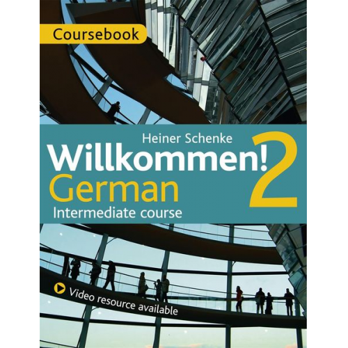 Heiner Schenke - Willkommen! 2 German Intermediate course