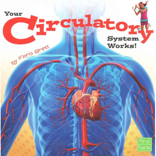 Flora Brett - Your Circulatory System Works!