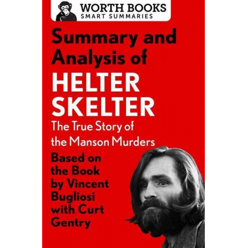 Worth Books - Summary and Analysis of Helter Skelter